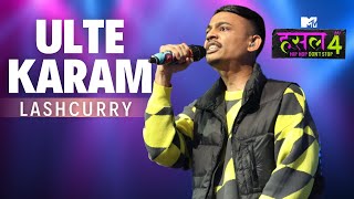 Ulte Karam  Lashcurry  MTV Hustle 4 [upl. by Erina973]