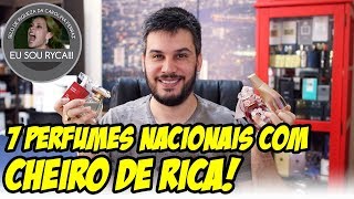 7 PERFUMES COM CHEIRO DE RICA  Perfumes Nacionais Femininos [upl. by Nich412]