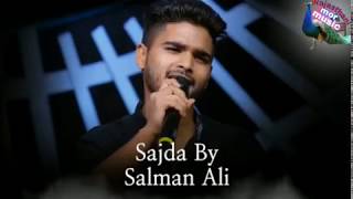 Sajda  Salman Ali songs Indian idol season 10 [upl. by Cianca]