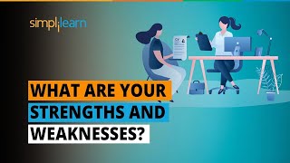 What Are Your Strengths And Weaknesses  Job Interview Questions And Answers  Simplilearn [upl. by Hermione]