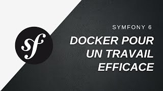 👨‍💻 Docker et Symfony pour un environnement de travail complet et efficace [upl. by Areehs]