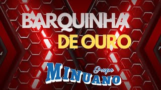 Grupo MinuanoBarquinha de Ouro [upl. by Britni]