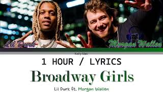 Lil Durk ft Morgan Wallen  Broadway Girls 1 Hour Loop With Lyrics [upl. by Accber679]