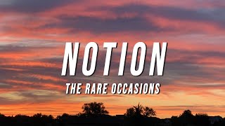 The Rare Occasions  Notion Lyrics [upl. by Burdelle512]