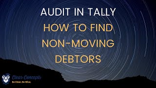 How to find Non Moving Debtors in Tally [upl. by Giraud836]