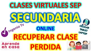 Ver y recuperar clase Aprende en Casa Secundaria Ingenio Tv En Linea y Horarios SEP [upl. by Bo646]