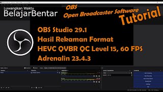 OBS Studio 291 Hasil Rekaman AMD Radeon RX 6600 HEVC H265 QVBR QC Level 15 60 fps [upl. by Godbeare]