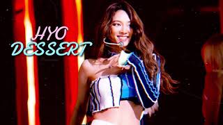 HYO  DESSERT but you’re performing BASS BOOST [upl. by Polinski]