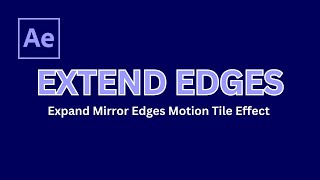 Extend Edges  Motion Tiles  After Effects [upl. by Anauqal]