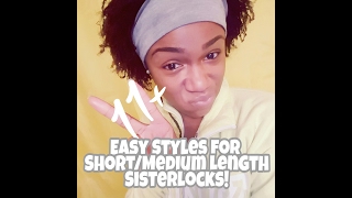 Sisterlocks 11 Easy Styles for ShortMedium Length Sisterlocks [upl. by Ihcas]