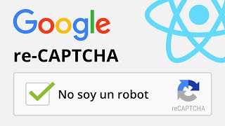 Integrar reCaptcha de Google en tus sitios con React [upl. by Alathia]