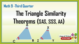 MATH 9  TRIANGLE SIMILARITY THEOREMS AA SAS SSS [upl. by Starbuck660]