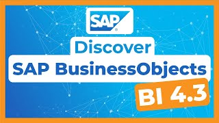 Discover SAP BusinessObjects BI 43 [upl. by Arthur]