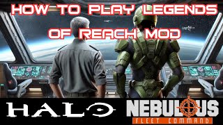 How to Play Halo Mod Nebulous Fleet Command  Legends of Reach Halo Mod TutorialStrategy Guide [upl. by Viridissa989]