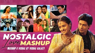 Nostalgic Love Mashup  Visual Galaxy  Shah Rukh Khan  Falak Tak  Bollywood Lofi Love Mashup 2023 [upl. by Don290]