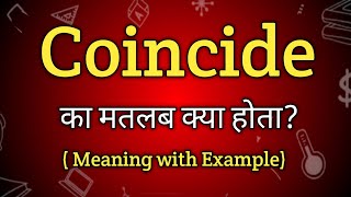 Coincide Meaning in Hindi  Coincide Ka Matlab kya Hota hai English to Hindi dictionary [upl. by Mohl]