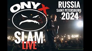 ONYX  SLAM LIVE SAINT PETERSBURGRUSSIA AVRORA  27012024  4K [upl. by Levin]