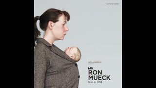 Case Study 21 Ron Mueck [upl. by Eldrida]