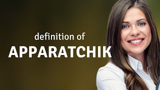 Apparatchik  what is APPARATCHIK definition [upl. by Ocirne]