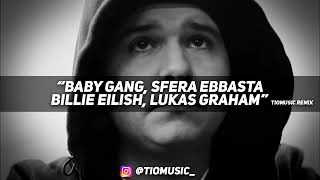 Baby Gang Sfera Ebbasta Ft Billie Eilish amp Lukas Graham  Ricchi per lei TioMusic Remix [upl. by Eizzil253]