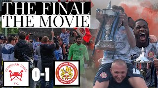 HAWKS MAKE HISTORY  Downham Town vs Harlow Town  Thurlow Nunn League Cup Final  The Movie [upl. by Anneuq]