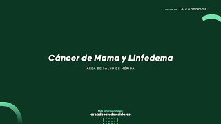 Cáncer de mama y linfedema  ASM [upl. by Dnomyar764]