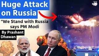 HUGE ATTACK ON RUSSIA  Moscow Attack Shocks the World  PM Modi says India Stands with Russia [upl. by Enitsuj]