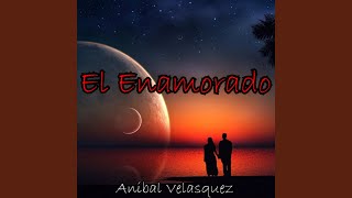 El Enamorado [upl. by Gnilhsa]