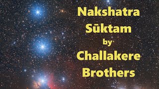 Nakshatra Suktam  Challakere Brothers [upl. by Biondo113]