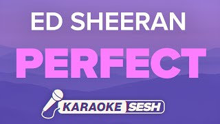 Ed Sheeran  Perfect Karaoke [upl. by Rehpotsirhc]