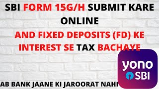 HOW TO SUBMIT FORM 15GH ONLINE IN SBI  SBI YONO SE FORM 15GH KAISE SUBMIT KARE ONLINE [upl. by Eachelle]