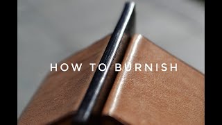 HOW TO BURNISH LEATHER TO A GLOSS FINISH Glass burnish leather edge finishing [upl. by Iseabal]