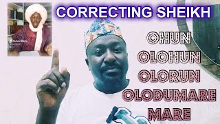 Correcting Sheikh Understanding Olohun Olorun Olodumare and Mare in the Yoruba Belief System [upl. by Acinaj713]