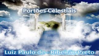 CCB Avulso  Portões Celestiais  Luiz Paulo [upl. by Camilla]