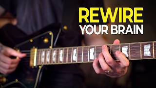 3 Guitar Exercises That Will Completely REWIRE Your Brain [upl. by Berkman]