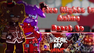 FNIA React to FNAF song  FNIA x Gacha  enjoy the video [upl. by Neeliak]