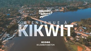 BIENVENUE À KIKWIT [upl. by Denten]