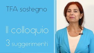 Il colloquio 3 suggerimenti  TFA sostegno [upl. by Anayit]