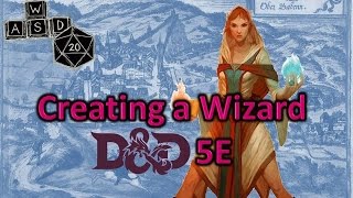 DampD 5E  Creating a Wizard [upl. by Adlihtam]