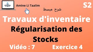 Comptabilité Générale S2  Régularisation des Stocks Exercice Corrigé 4 inventaire [upl. by Sheba]