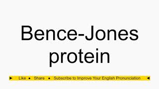 How to pronounce BenceJones protein [upl. by Belldas]