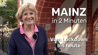 Mainz in zwei Minuten  Vom Lockdown bis heute [upl. by Leinod]