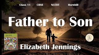 Father to Son  Elizabeth Jennings  Class 11  NCERT  ENGLISH  in Tamil [upl. by Zinah]