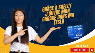 Grâce à Shelly  jouvre mon Garage dans ma TESLA [upl. by Alleiram]