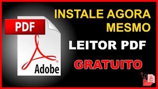 Como Baixar e Instalar o Melhor Leitor de PDF Gratuito [upl. by Anits]