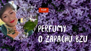 Perfumy o zapachu bzu Moje TOP 🔝byannamarta [upl. by Demitria]