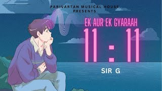 EK AUR EK GYARAAH  SIR G  NEW SONG  OFFICIAL VISUALIZER VIDEO PARIVARTANMUSICALHOUSEOFFICIAL [upl. by Glynis882]