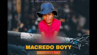 Macredo BoyyMachonisa Mp3ftMalume Cee JayampPontos The BossYouTube Machonisa Audio [upl. by Oballa]