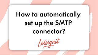 How to automatically set up the SMTP connector [upl. by Ynnod]