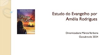 Estudo do Evangelho por Amélia Rodrigues  19112024  Capítulo 11  quotO Tabor e a Planíciequot [upl. by Breech]